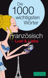 Französisch: Lust und Liebe